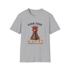 Earn Your Crown T-Shirt
