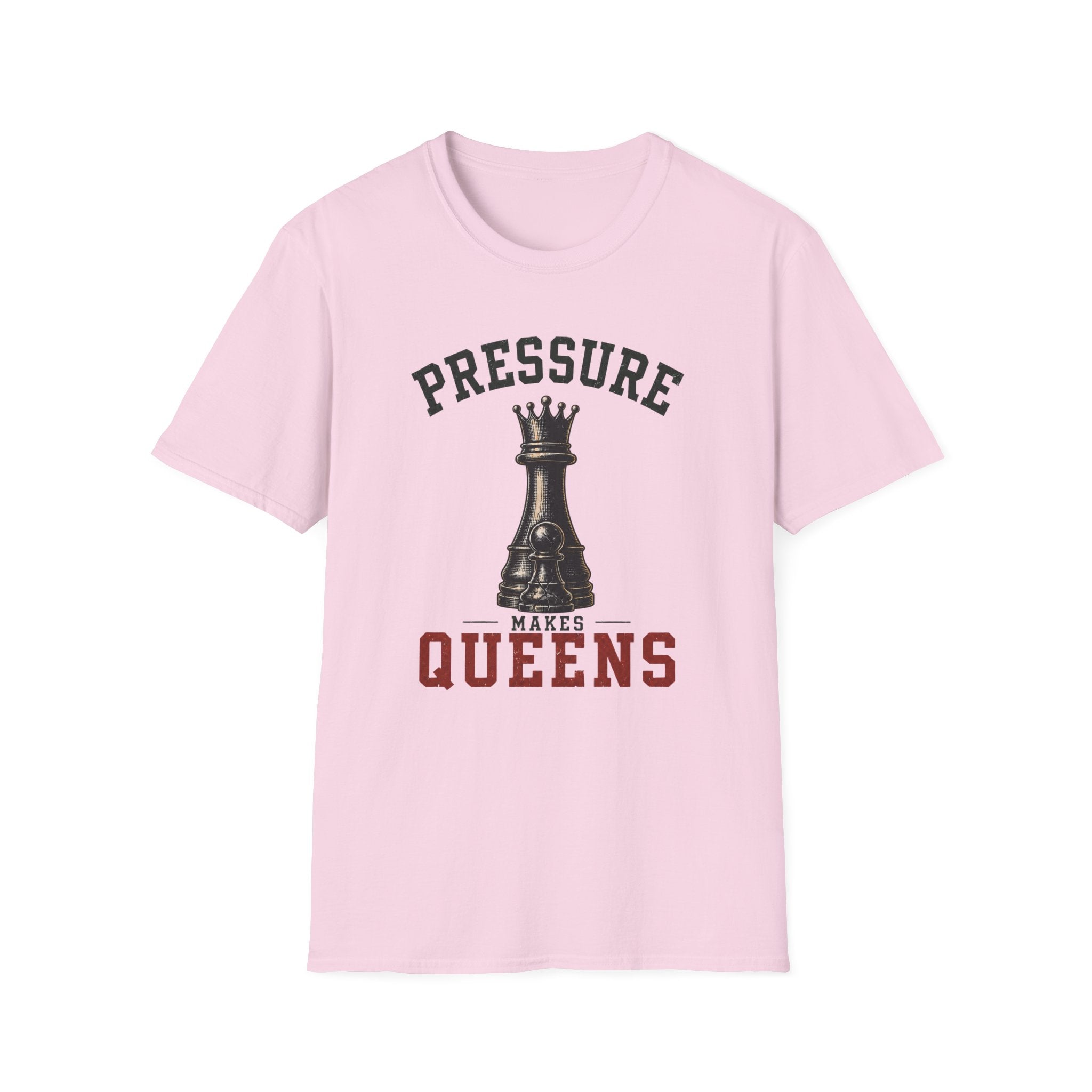 Pressure Makes Queens T-Shirt
