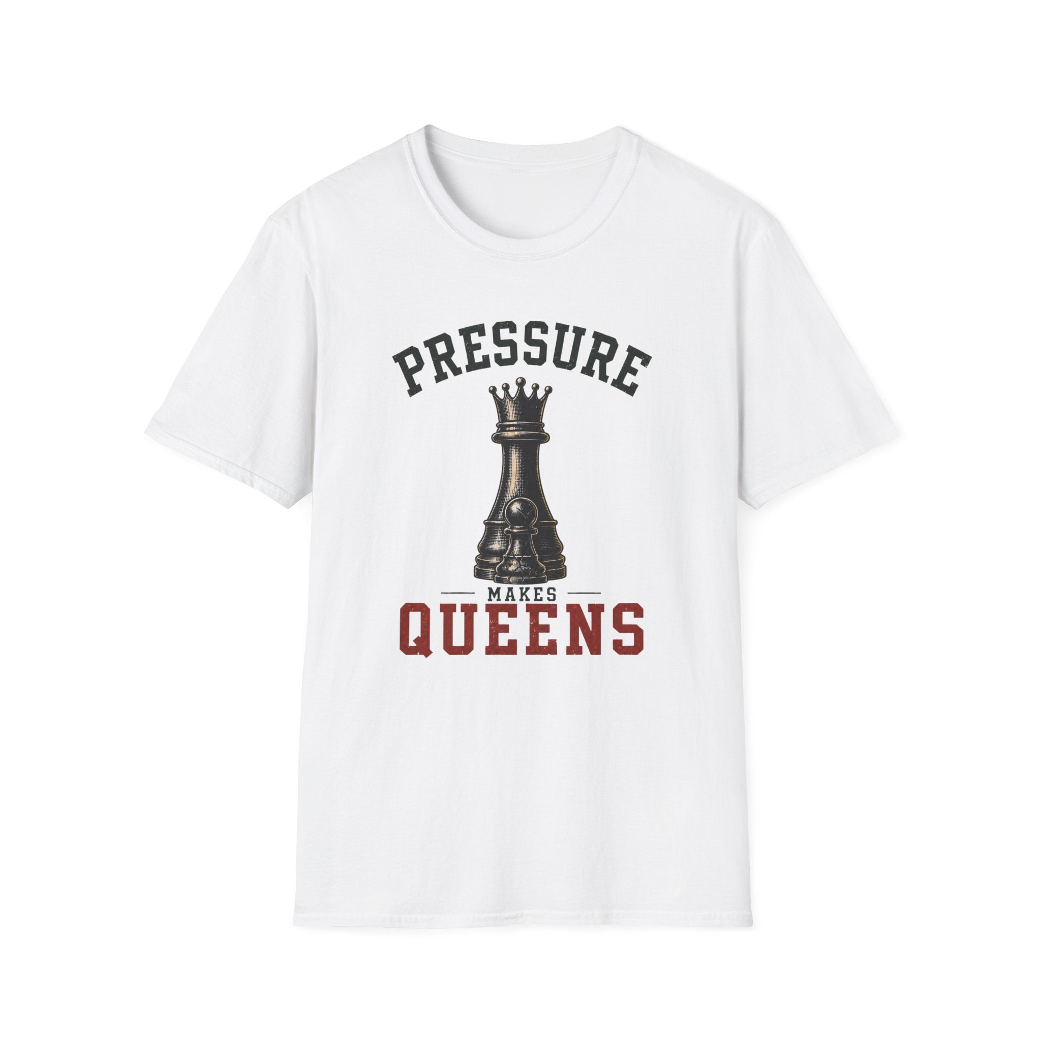 Pressure Makes Queens T-Shirt