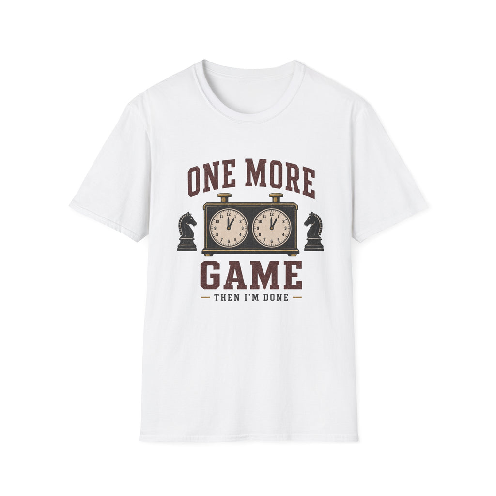 One More Game Then I'm Done T-Shirt