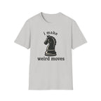 i make weird moves T-Shirt