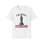 I'm Still Standing T-Shirt