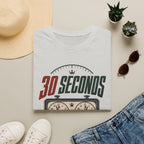 30 Seconds Is Plenty T-Shirt