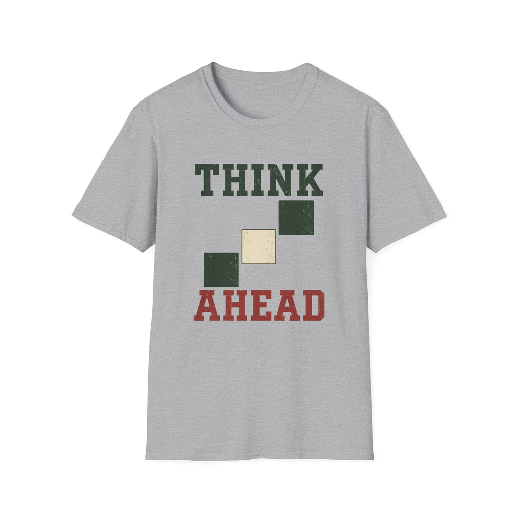 Think Ahead T-Shirt