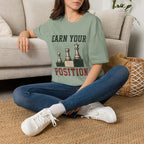Earn Your Position T-Shirt