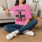 Make Them Earn It T-Shirt