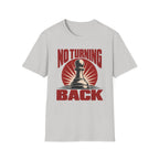No Turning Back T-Shirt