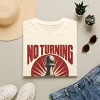 No Turning Back T-Shirt