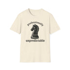 Professionally Unpredictable T-Shirt