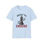 Built To Endure T-Shirt