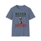 Never Underestimate Anyone T-Shirt
