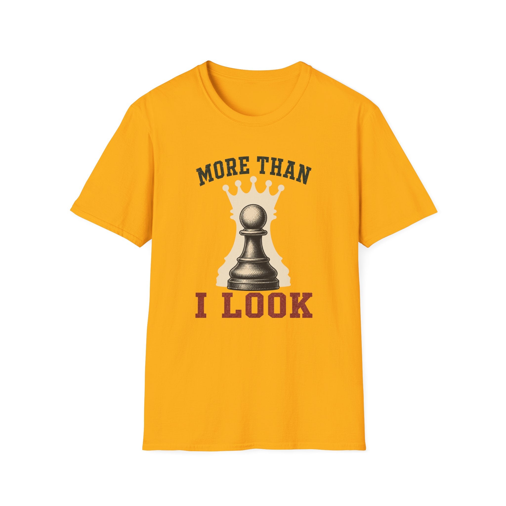 More Than I Look T-Shirt