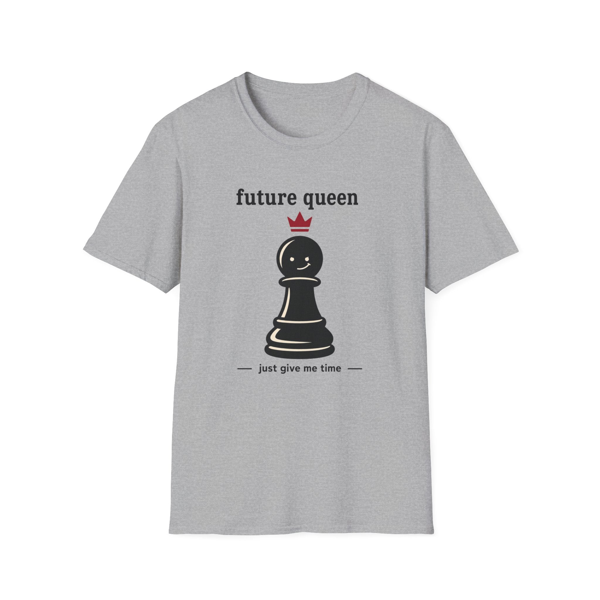 Future Queen Just Give Me Time T-Shirt
