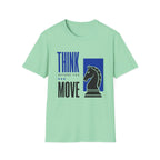 Think Before You Move T-Shirt