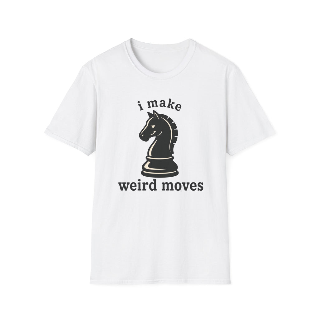 i make weird moves T-Shirt