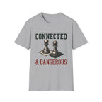 Connected & Dangerous T-Shirt
