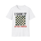 I Saw It After I Moved T-Shirt