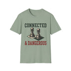Connected & Dangerous T-Shirt