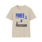 Pinned Under Pressure T-Shirt