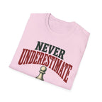 Never Underestimate Anyone T-Shirt