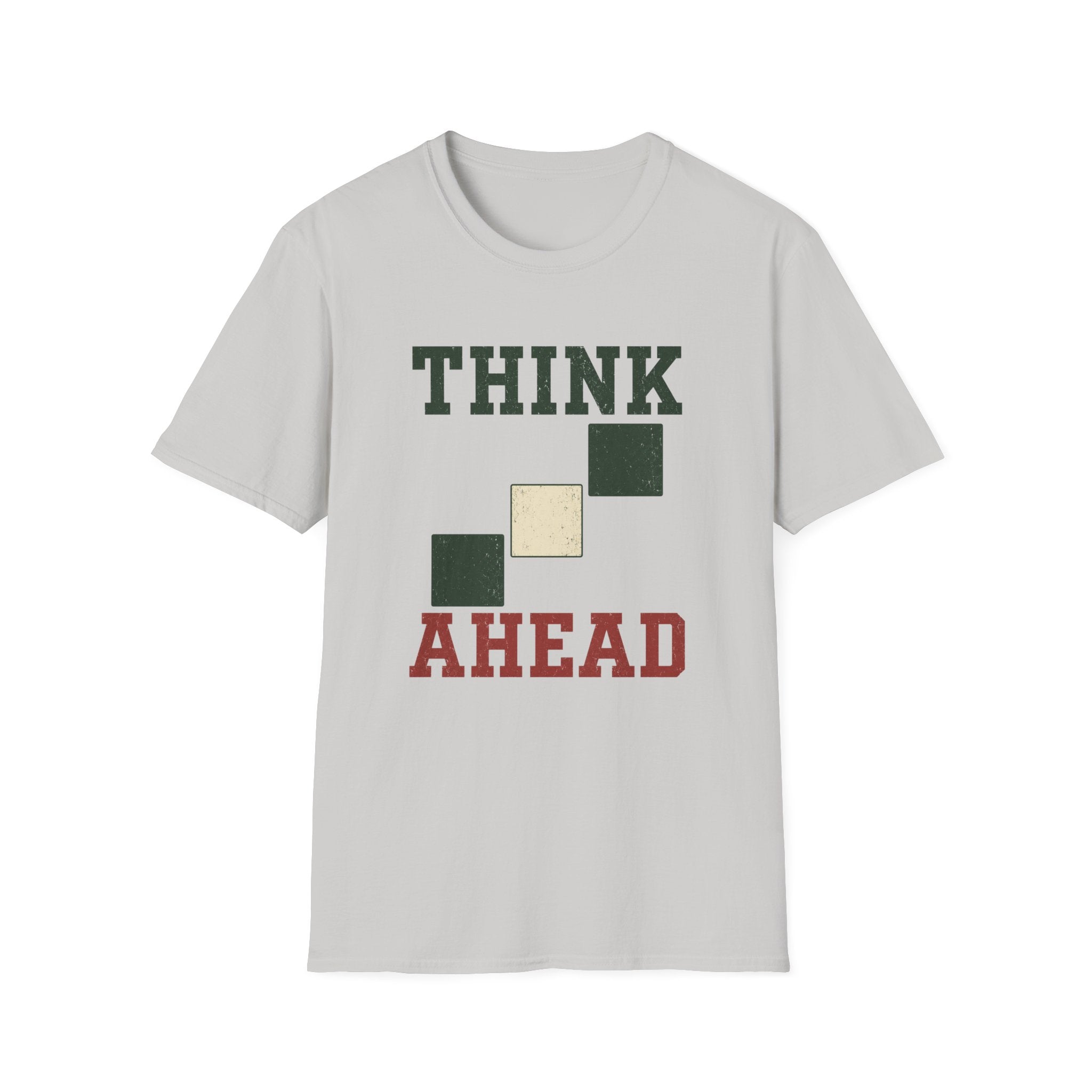 Think Ahead T-Shirt