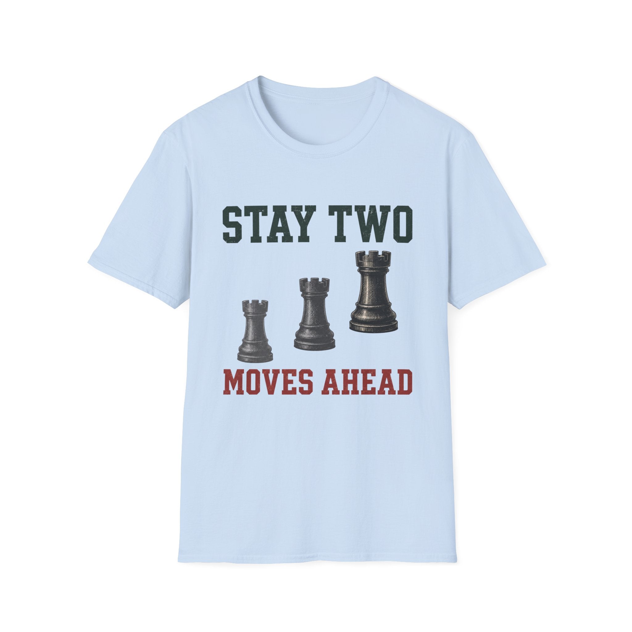 Stay Two Moves Ahead T-Shirt