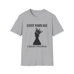 Every Pawn Has a Queen's Potential T-Shirt