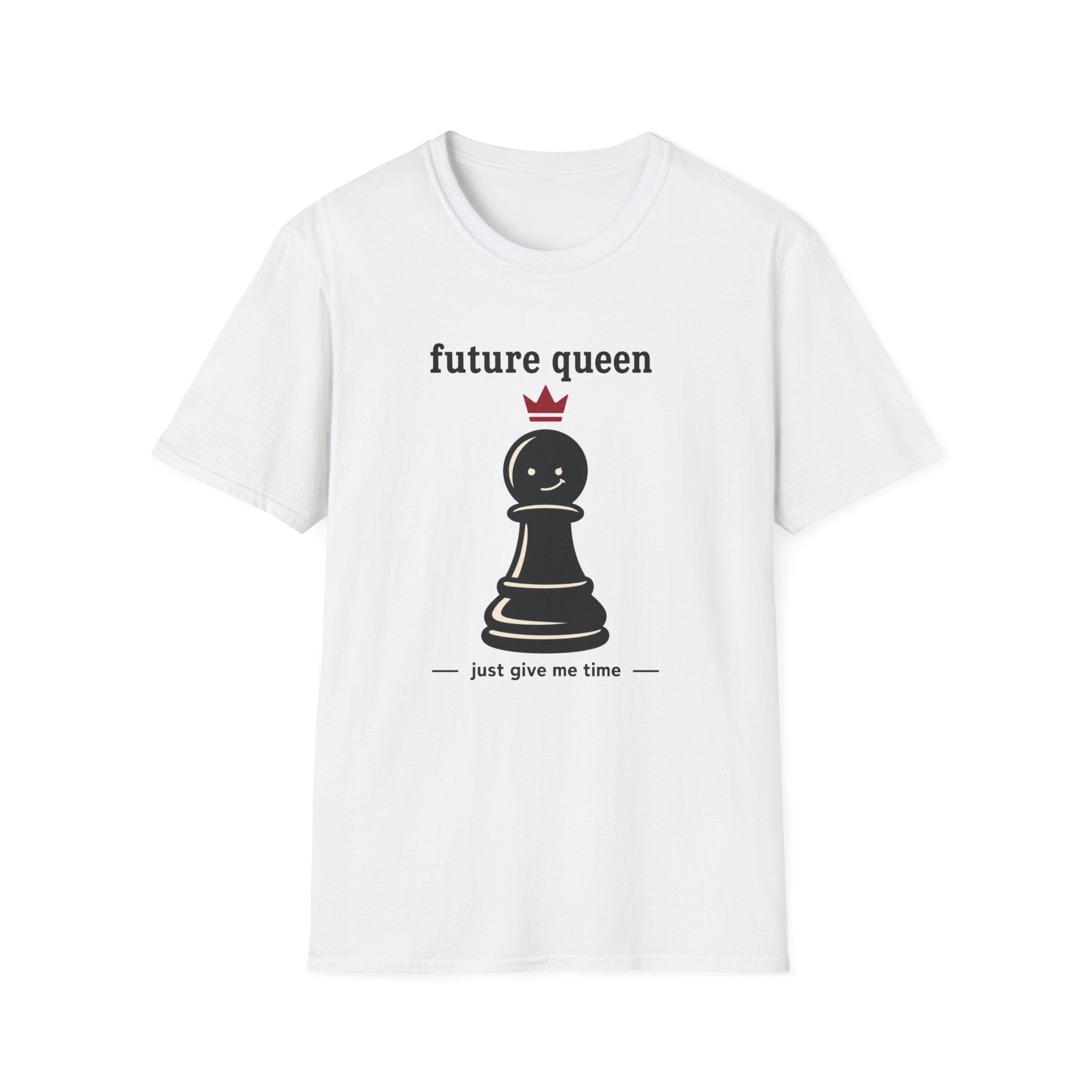 Future Queen Just Give Me Time T-Shirt