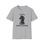 i make weird moves T-Shirt