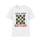 Pick Your Battles T-Shirt
