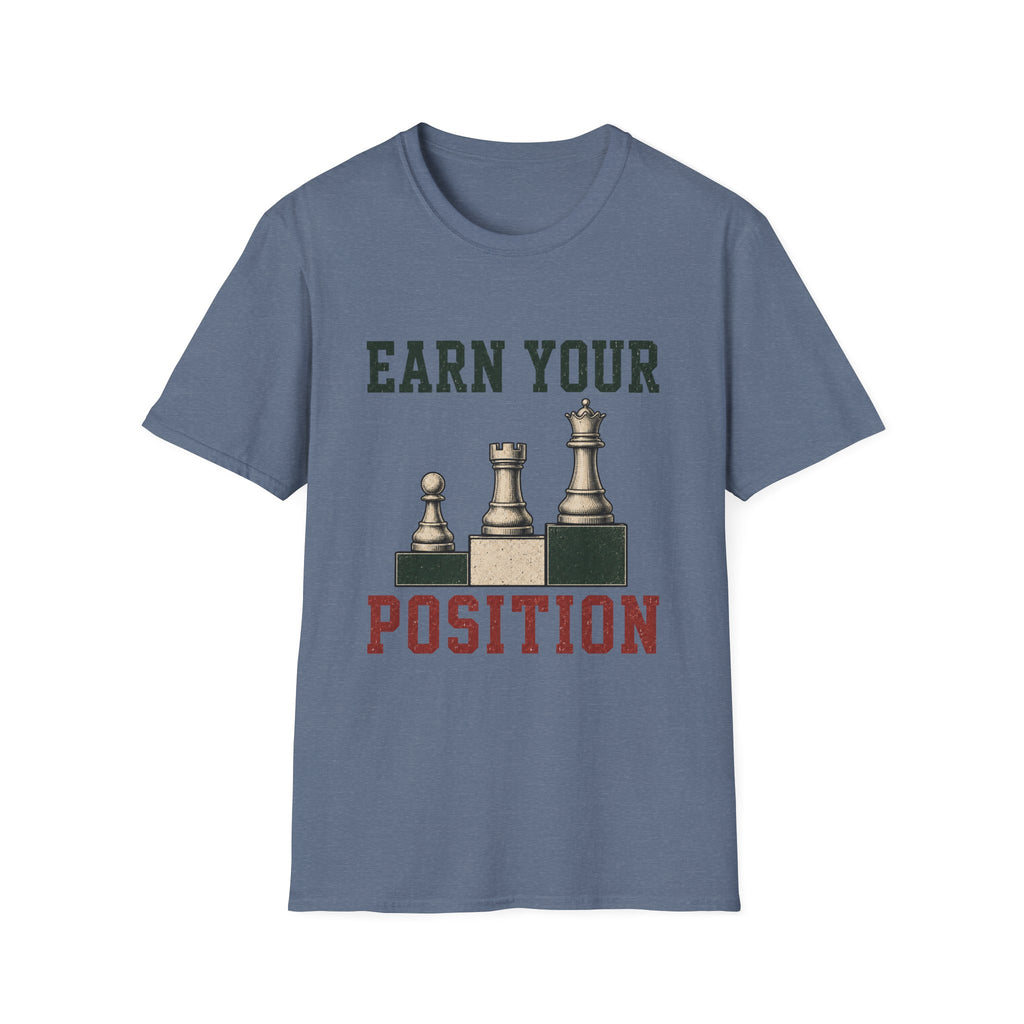 Earn Your Position T-Shirt
