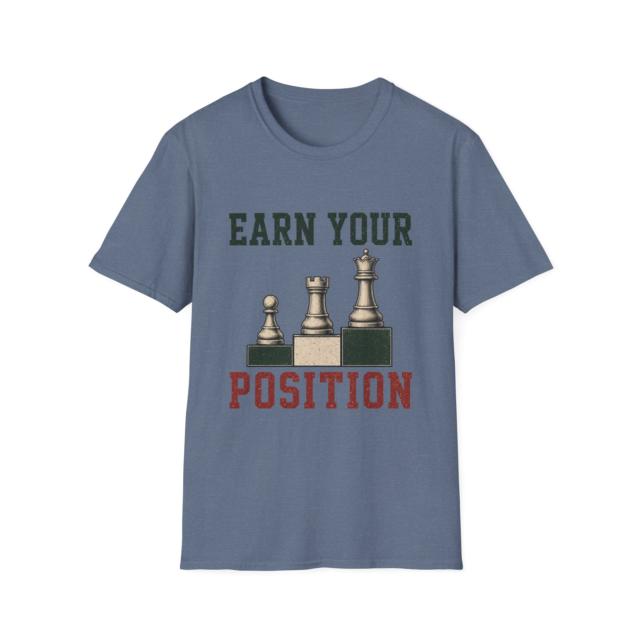 Earn Your Position T-Shirt