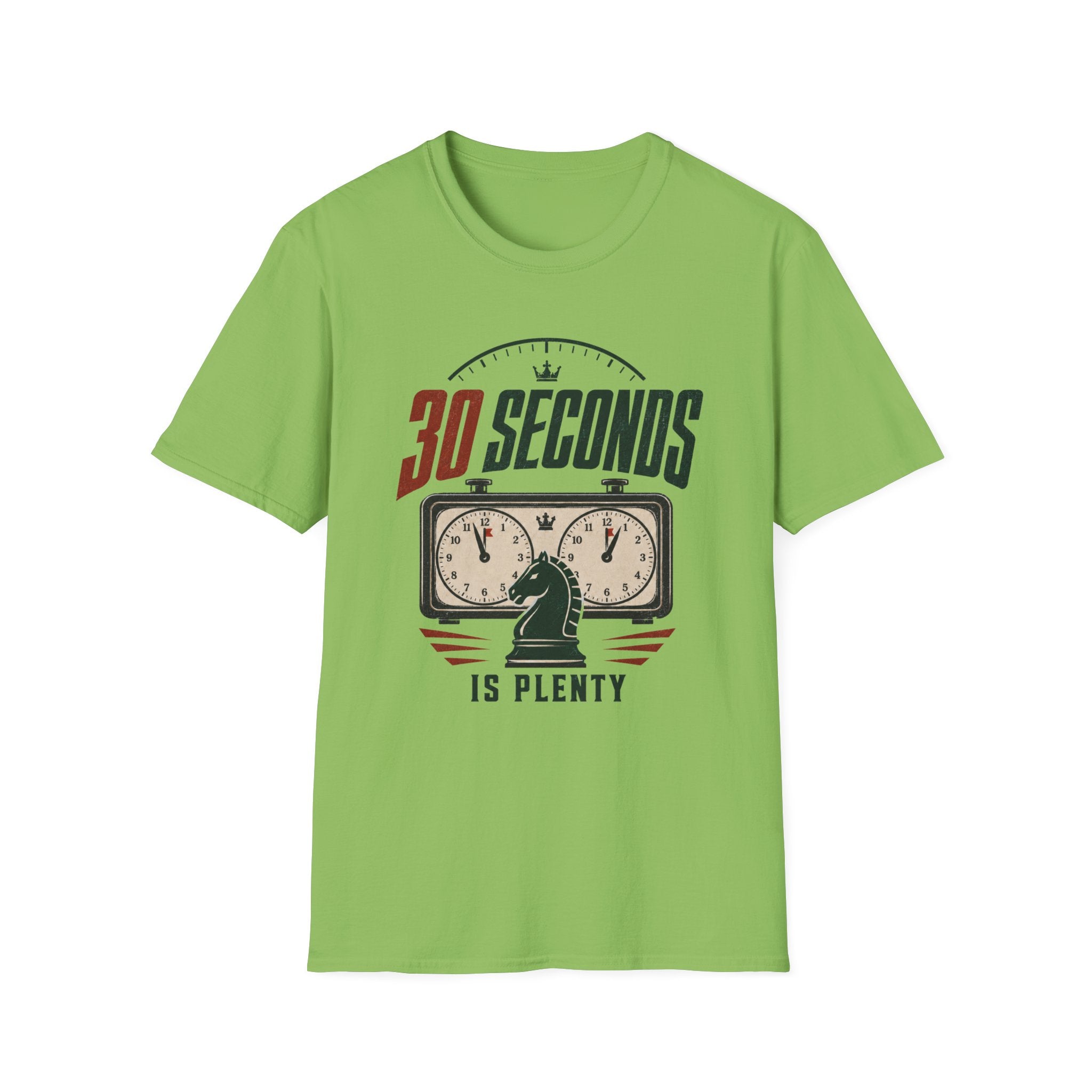 30 Seconds Is Plenty T-Shirt