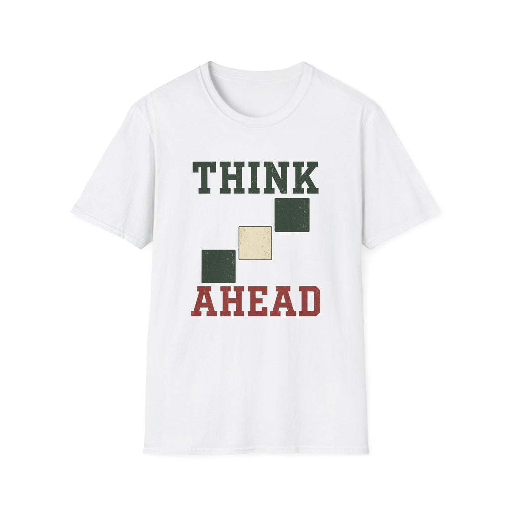 Think Ahead T-Shirt
