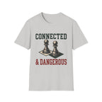 Connected & Dangerous T-Shirt