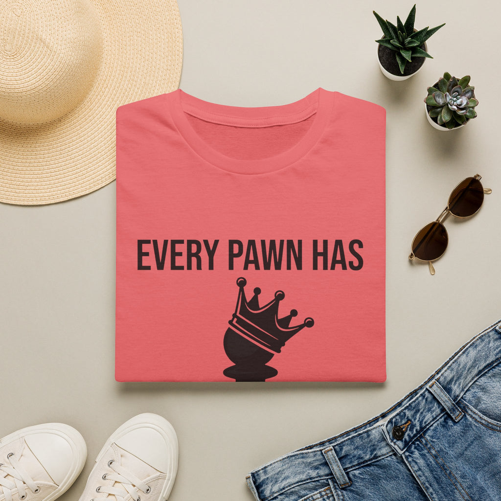 Every Pawn Has a Queen's Potential T-Shirt