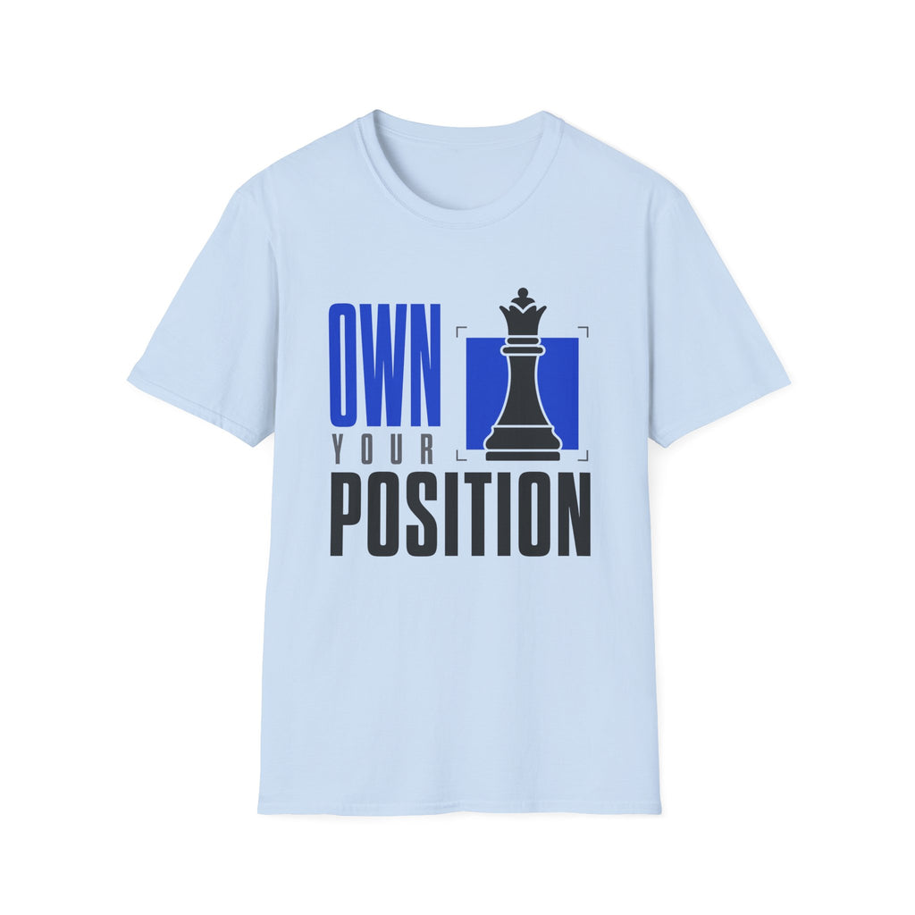 Own Your Position T-Shirt