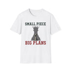 Small Piece Big Plans T-Shirt