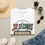 30 Seconds Is Plenty T-Shirt