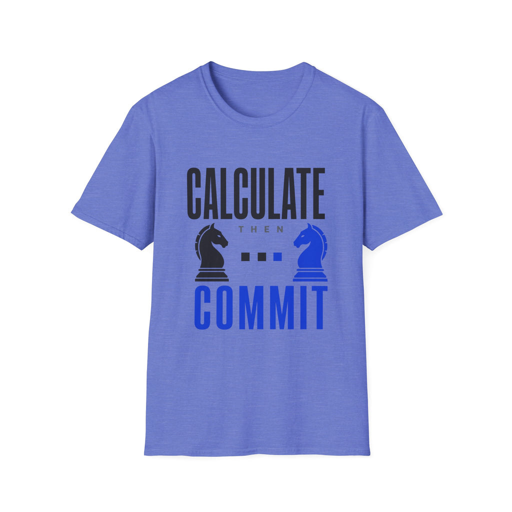 Calculate Then Commit T-Shirt