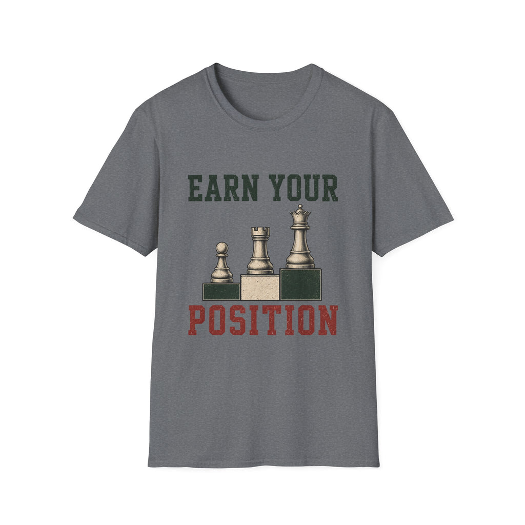 Earn Your Position T-Shirt