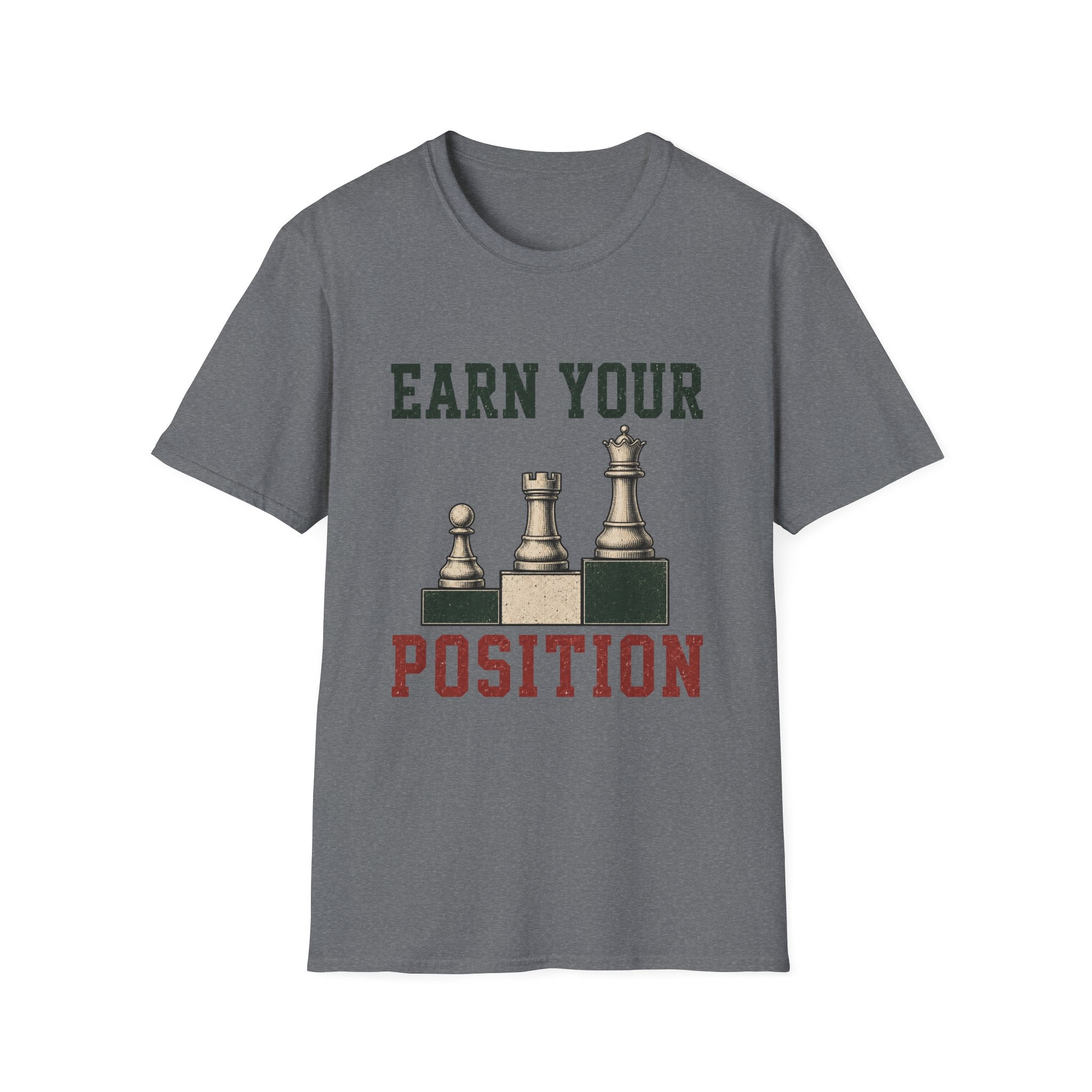 Earn Your Position T-Shirt