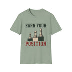Earn Your Position T-Shirt