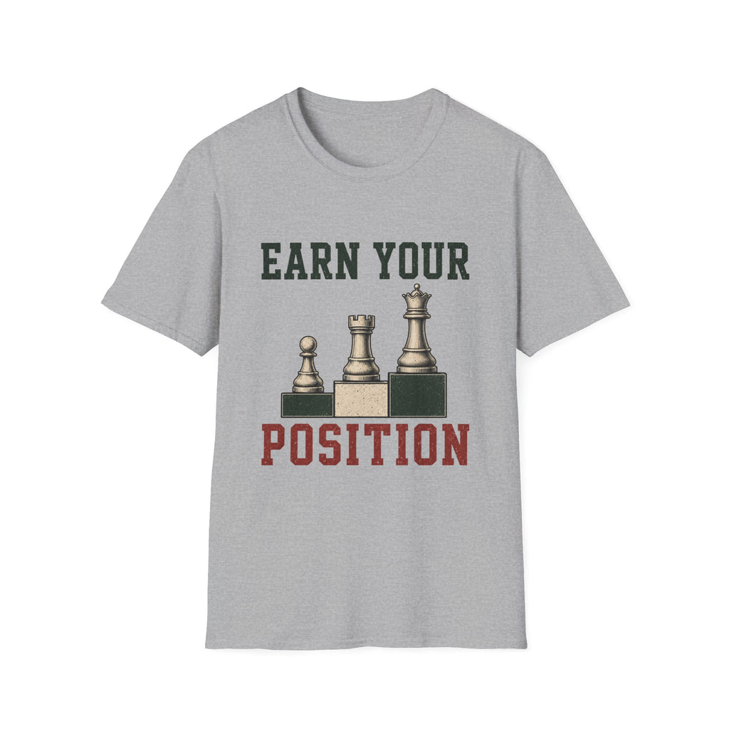 Earn Your Position T-Shirt