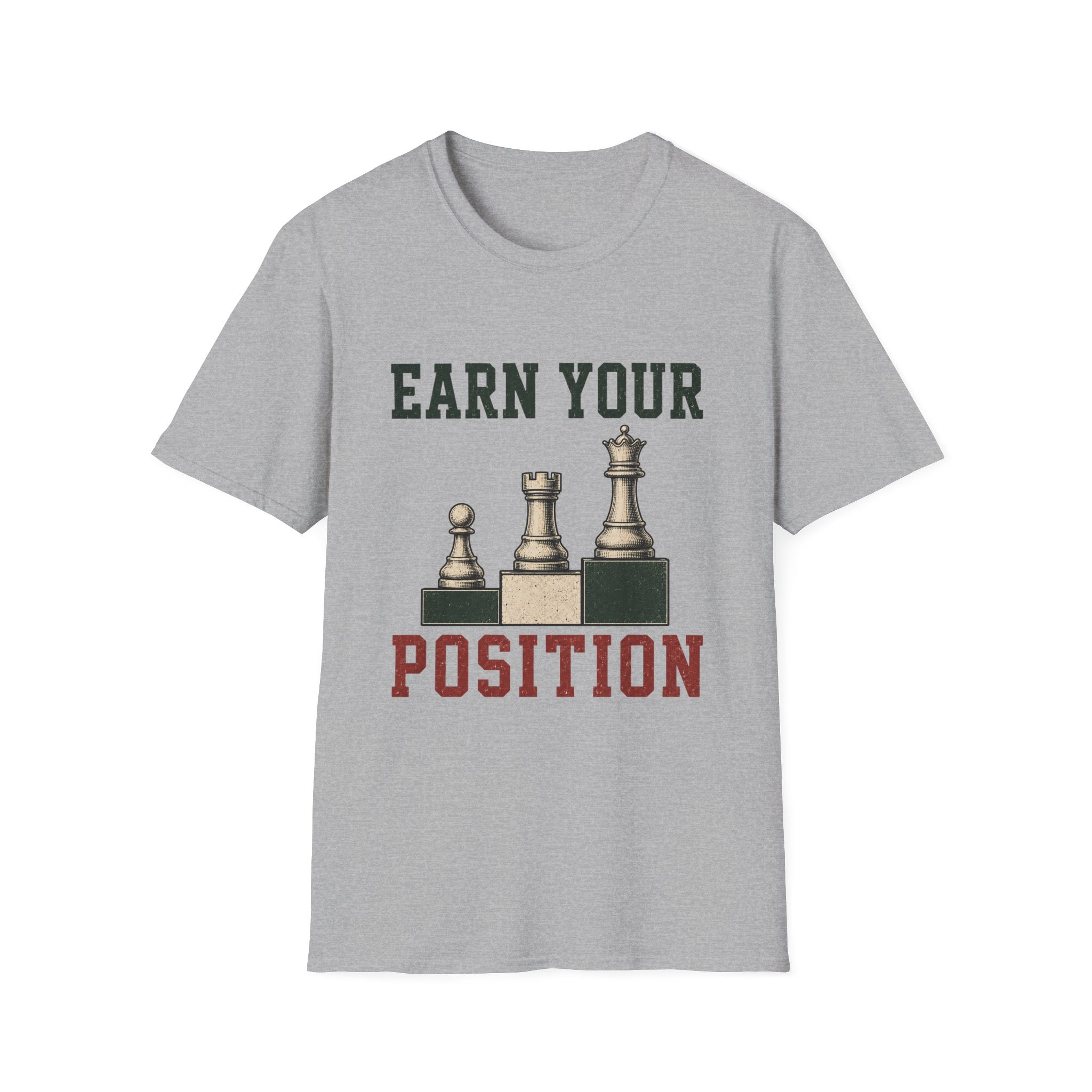 Earn Your Position T-Shirt