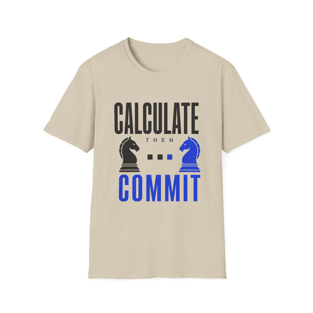 Calculate Then Commit T-Shirt