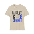 Calculate Then Commit T-Shirt