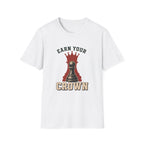 Earn Your Crown T-Shirt