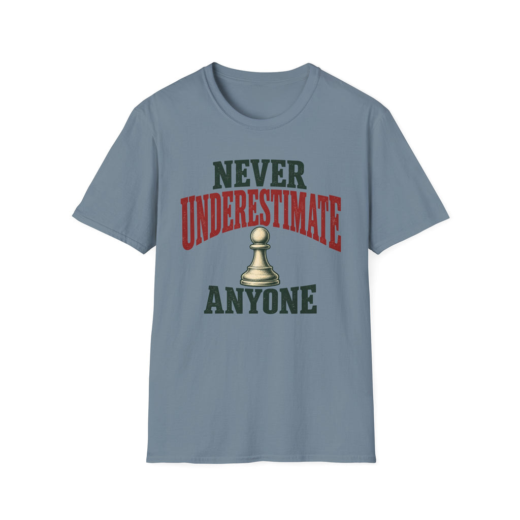 Never Underestimate Anyone T-Shirt