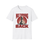 No Turning Back T-Shirt